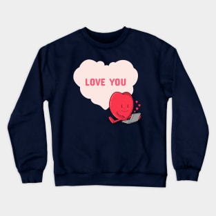 Love You Valentines Day Gift Crewneck Sweatshirt
